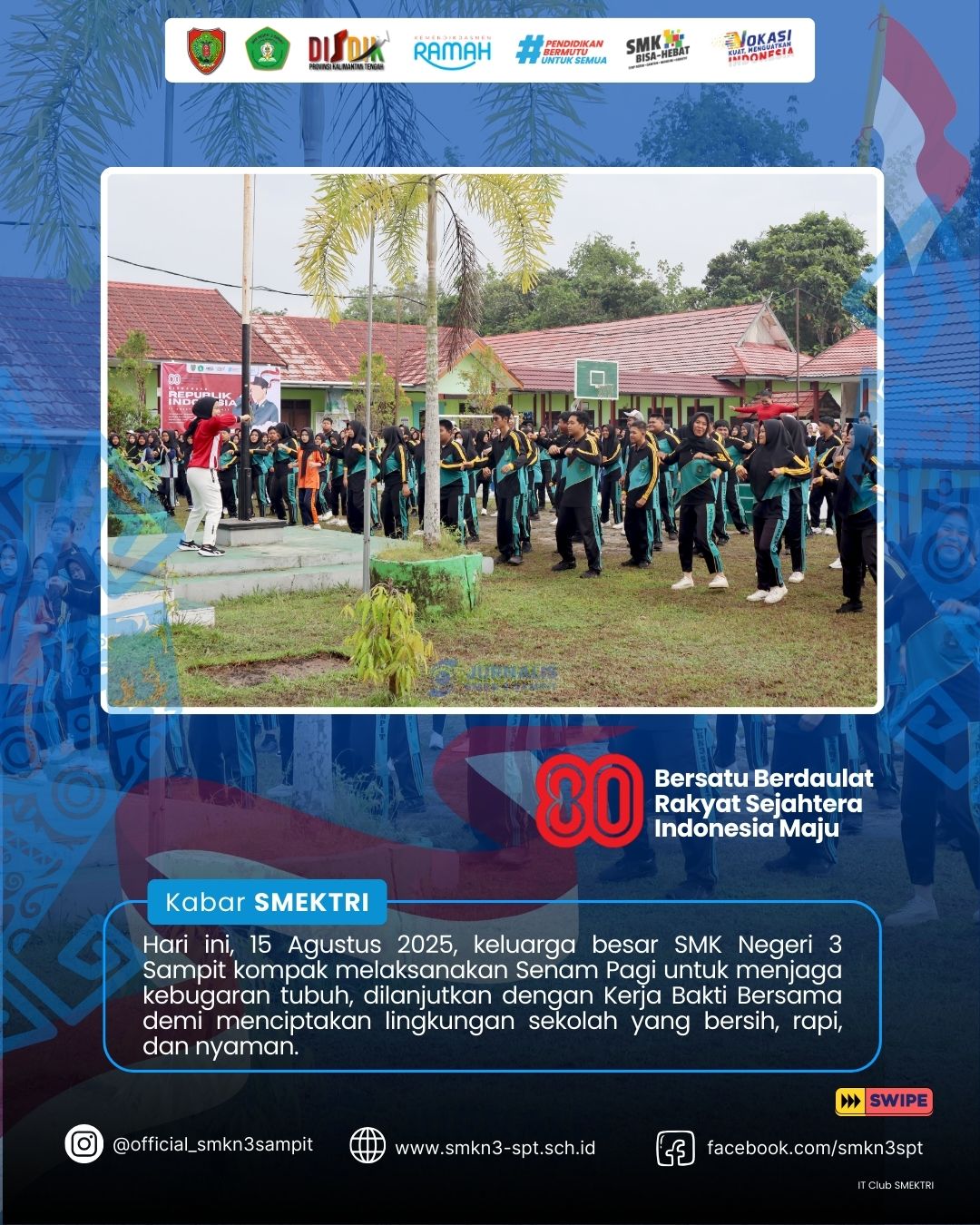 You are currently viewing Hari ini, 15 Agustus 2025, keluarga besar SMK Negeri 3 Sampit kompak melaksanakan Senam Pagi